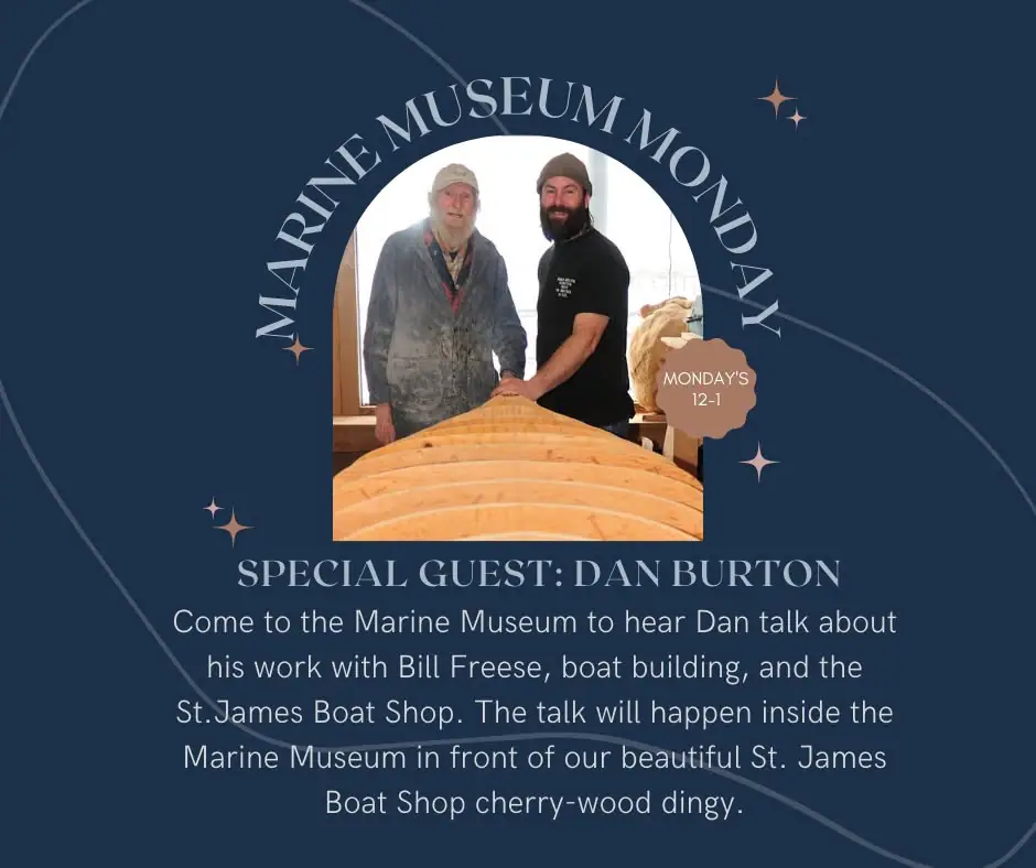 Promotional graphic with two men behind a wooden boat hull and text about a marine museum program.