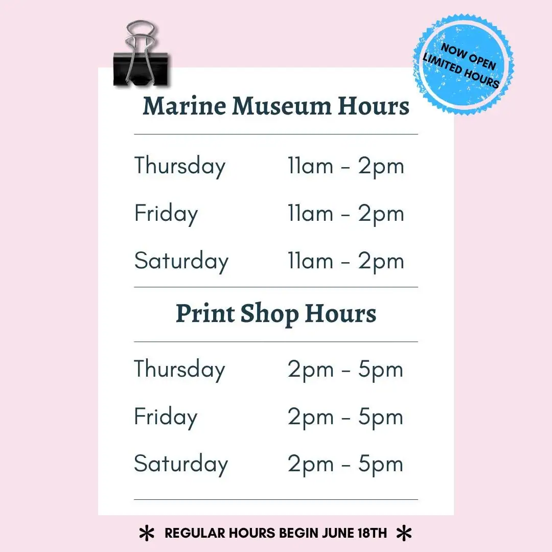 Square informational poster listing limited hours for a marine museum and print shop.